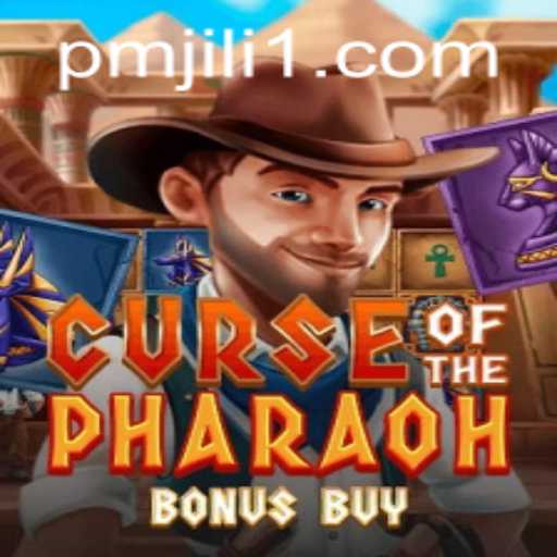 Unlocking the Mysteries of Curse of the Pharaoh Bonus Buy at PMJiLi.COM