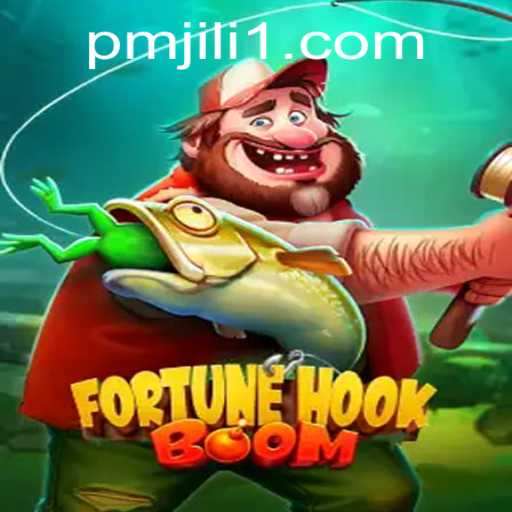 Unveiling FortuneHookBoom: A Thrilling Gaming Adventure with PMJiLi.COM