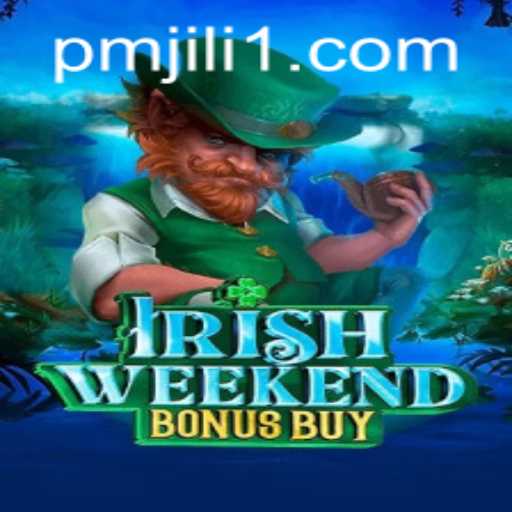 IrishWeekendBonusBuy: An Exciting New Gaming Adventure