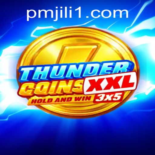 Experience the Thrills of ThunderCoinsXxl: A Dynamic Gaming Adventure